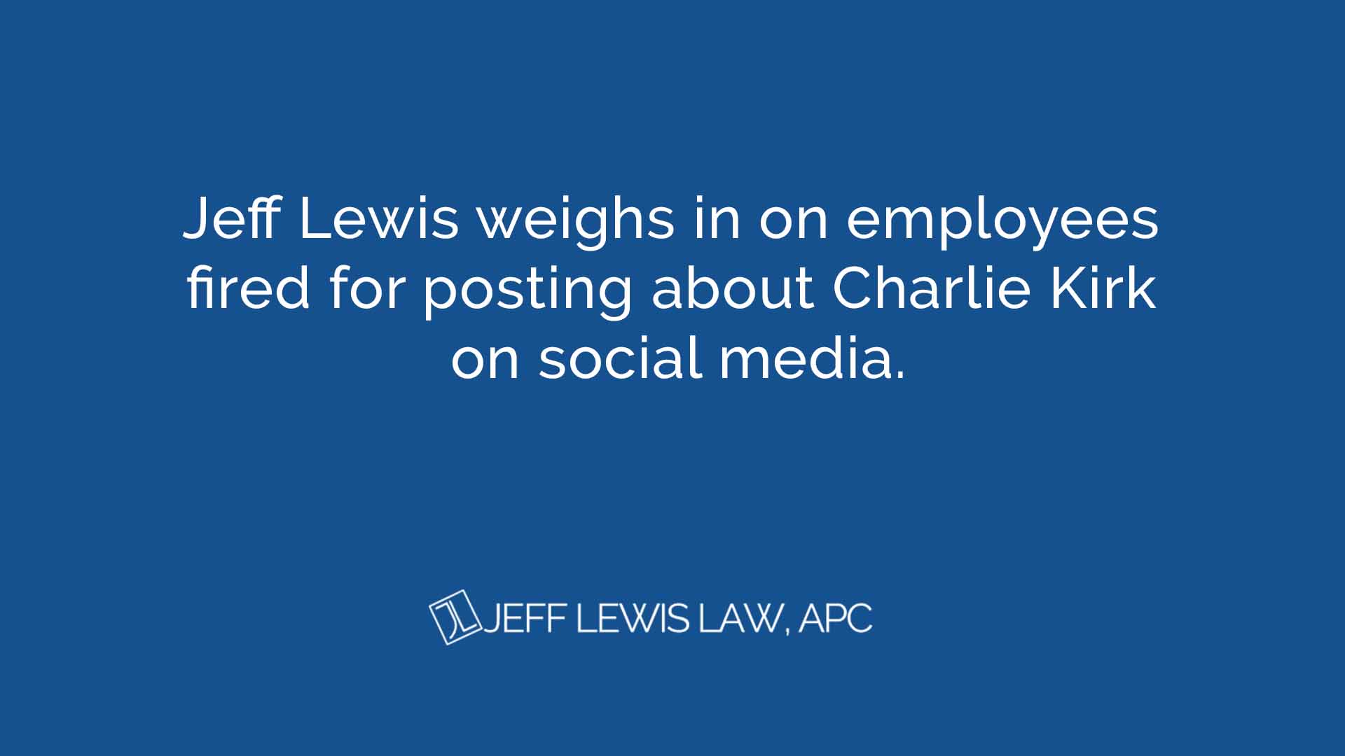 Jeff Lewis weighs in on employees fired for posting about Charlie Kirk on social media