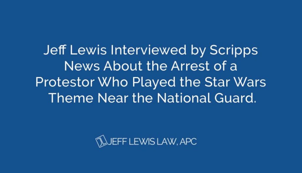 Jeff Lewis Interviewed by Scripps News About the Arrest of a Protestor Who Played the Star Wars Theme Near the National Guard.